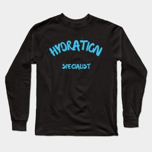 High Quality H2O - Hydration Specialist Long Sleeve T-Shirt